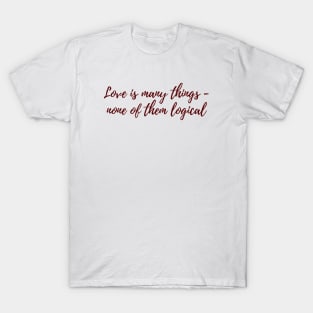 Love Is Many Things T-Shirt